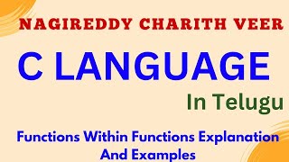 Part 27 : Functions Within Functions In C Language | C Programming Language In Telugu