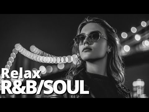 R&B Relax Playlist 2025 🎶 Soulful RnB | Cozy Hearts, Deep Melodies & Relaxing Flow
