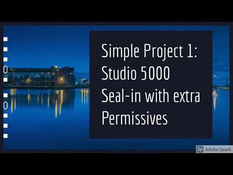 Studio 5000: Simple Project 1 - The Seal-In with Mulitple Permissives