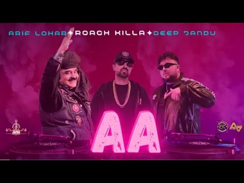 AA | Roach Killa | Arif Lohar | Deep Jandu | New Trending Song #atenumojekarab