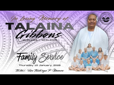FAMILY SERVICE PART 2 - In loving memory of TALAINA GIBBONS