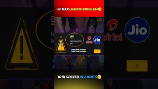 Free Fire Not Opening Problem 😔|  Free Fire Loading Problem Solve 🤫 #freefiremax #loadingproblem