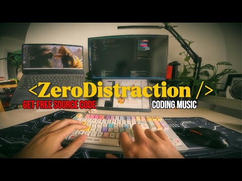 ZERO DISTRACTION – Deep Focus Coding Music for Flow State Programming Sessions