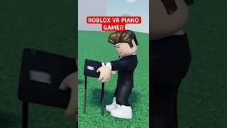 ROBLOX VR PIANO GAME!? #roblox #piano #vr