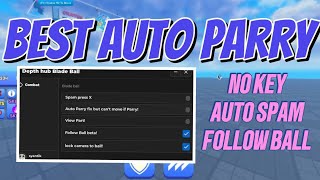 Blade Ball Script Roblox - Depth Hub | Pastebin No Key | Best Auto Parry Follow Ball Look To Ball