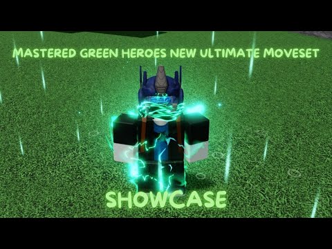 SHOWCASING MASTERED GREEN HEROES NEW ULTIMATE MOVESET (Heroes Battlegrounds)