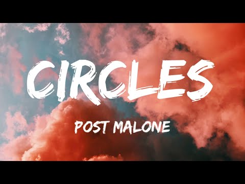 Post Malone - Circles ( lyrics ) ur special special ,seasons changed but love went cold lyrics