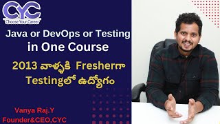2013 వాళ్ళకి  Fresherగా Testingలో ఉద్యోగం  | testing course institute in hyderabad | CYC | Vanya Raj