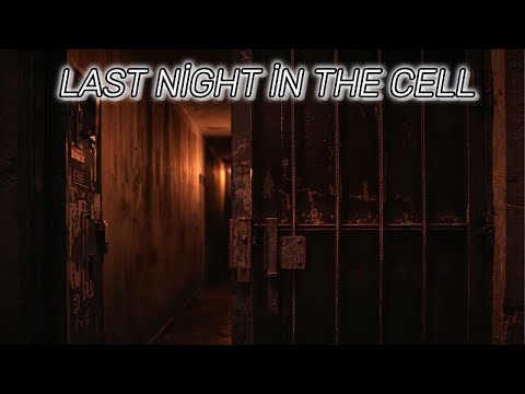 Last Night in the Cell