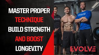Master Proper Technique: Build Strength, Prevent Injuries, and Boost Longevity