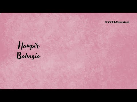 VYRAE - Hampir Bahagia