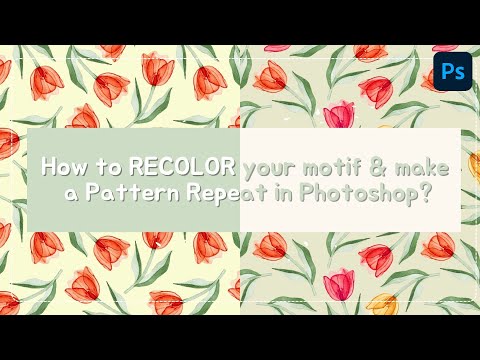 Series 3 - How to Recolor your motif & make a Pattern Repeat in Photoshop?