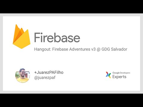 Firebase Adventures v3 com Juarez Filho