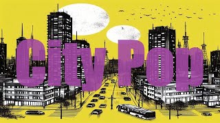 레트로 느낌 음악, 감각적인 청량함 시티팝 City Pop & Acid Jazz, Retro Mood🎵