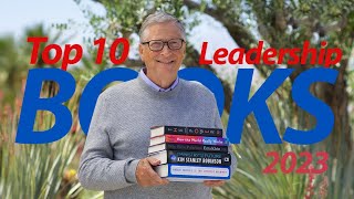 Top 10 Leadership Books Every Leader Should Read in 2023 | Unlock Your Potential with Must-Read Book