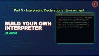 Build Your Own Interpreter in Java | Interpreting Statements | Declaration | Environment |