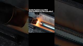 ✨ Double Pendulum Laser Weld(Dual-Oscillation for Fish Scale Effect) #laserwelding #welding
