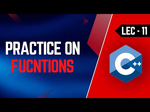Lec-11 | Practice on Functions in C++ | Max of 4 Integers | Swap Using 3rd Variable | Even/Odd Check