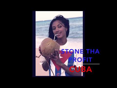 Stone Tha Profit - Cuba