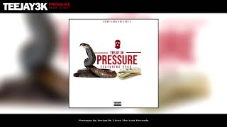 TeeJay3K - Pressure (Ft.Cyko)