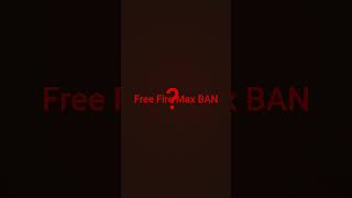 Free Fire Max Ban #freefireindia#freefiremaxban#trending #freefireindiacoming#shorts