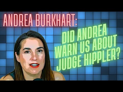 Andrea Burkhart Warned Us in April About 'SLIPPERY' Judge Hippler