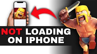 How to Fix Clash of Clans Not Loading on iPhone (iOS 18/2025)