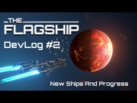 New ships And Progress! TheFlagShip Devlog #2 Wishlist on Steam!