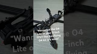 "Wanna put the O4 Lite on your 5-inch FPV? The Axisflying O4 kit is a must!" #dji #djio4 #axisflying