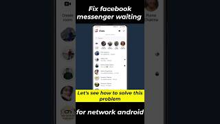 Fix facebook messenger waiting for network android method 1