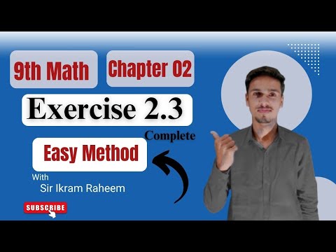 9th Math | Ch 02 | Ex 2.3 Complete  | Sir Ikram |  Learn For Pakistan