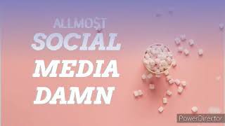 ALLMO$T -Social Media Damn(lyrics)
