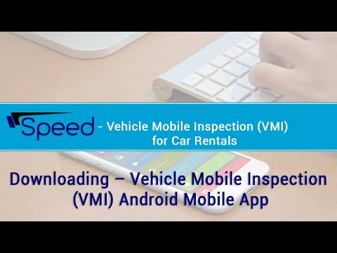 Downloading Speed – Vehicle Mobile Inspection (VMI) Android Mobile App | Speed Auto Systems