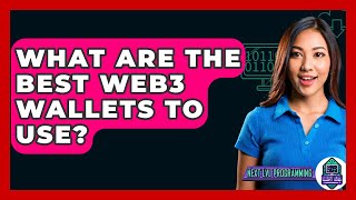 What Are The Best Web3 Wallets To Use? - Next LVL Programming