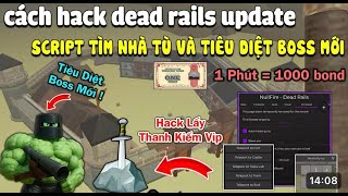 Hack Roblox Hack Dead Rails Script Kill Aura Fam Bond vipp Mới Nhất 2025