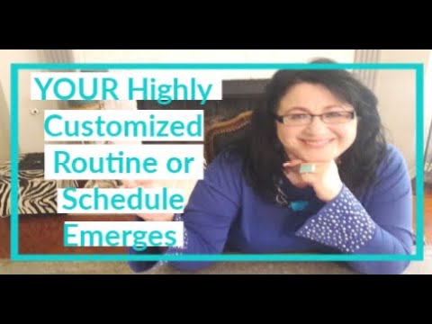 4 4  Step 2 Your HIGHLY Customized Routine or Schedule Emerges