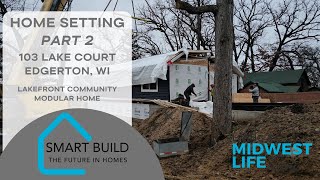 SMART BUILD-LAKE COURT, PART 2 #smartbuild #livingamidwestlife #modularhomes