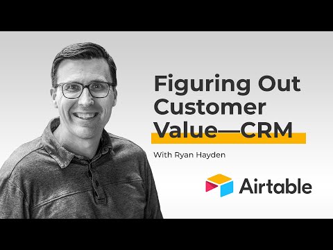 Airtable CRM - Figuring out Customer Value
