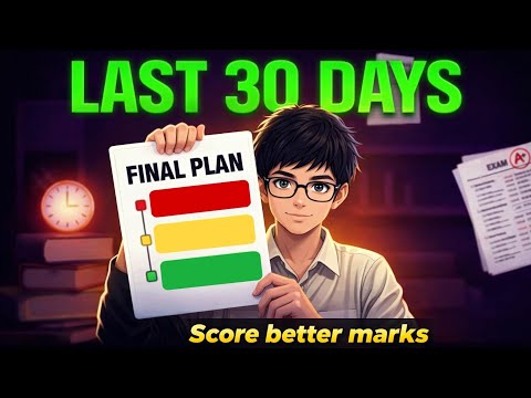 Last 30 Days Study Plan to Score Better Marks (No BS) 
