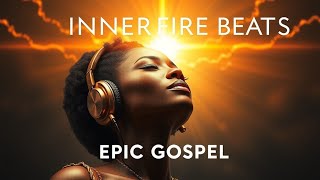 InnerFire Beats 🐦‍🔥Epic Gospel- Volume 1 💖#GospelMusic #christianmusic #music