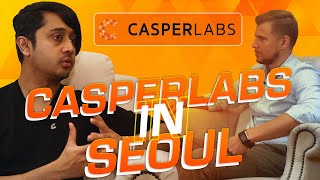 Interview with CasperLabs in Seoul