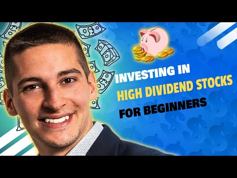 Investing in  High Dividend Stocks for Beginners