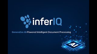 InferIQ (Generative AI-Powered Intelligent Document Processing)