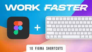 Supercharge Your Design Workflow: 10 Figma Shortcuts for Speedy Pros