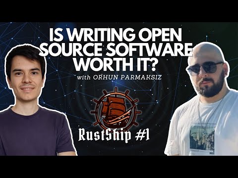 Open Source sustainability and burnout. With @orhundev - 🦀 RustShip
