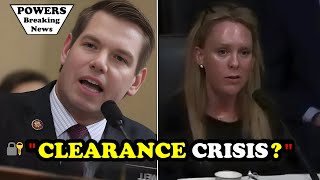 Eric Swalwell Demands Cybersecurity Reform in U.S. Clearance Process | Urgent Expert Testimony