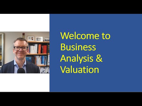 Welcome to Business Analysis and Valuation