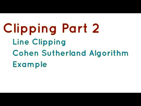 Line Clipping | Cohen Sutherland Algorithm