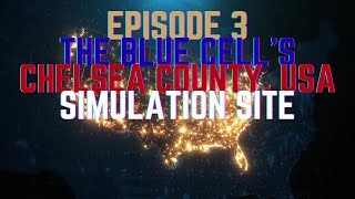 Disaster Gaming Episode 3 The Blue Cell's Chelsea County, USA Simulation Site Feature Version 2
