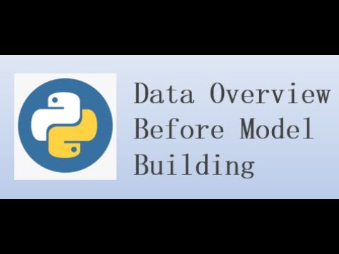 Data Overview - Understanding the Data for Machine Learning - Data Science Class#8